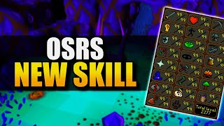 OSRS NEW Skill Thoughts & Response