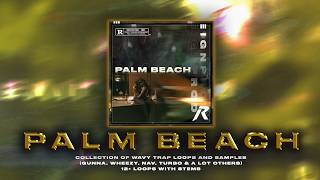 FREE [12+] Gunna Loop Kit Sample Pack 2026 - PALM BEACH Young Thug Loop Kit YSL