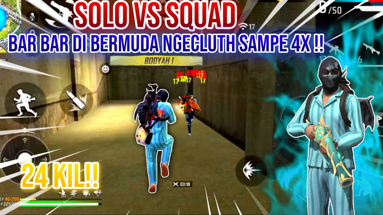 SOLO VS SQUAD 24KIL!! BARBAR DI BERMUDA NGECLUTH SAMPE 4X !! FREE FIRE ...