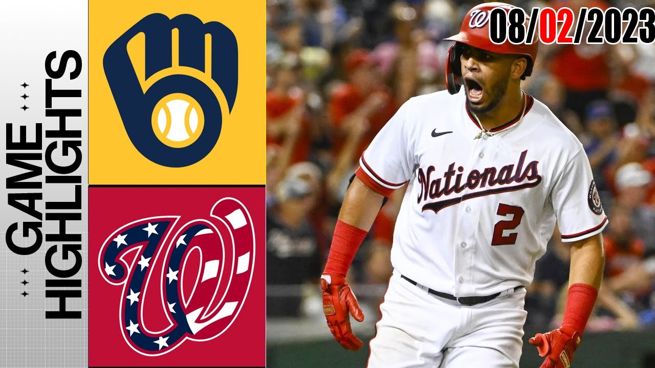 Washington Nationals vs Milwaukee Brewers GAME HIGHLIGHTS, August 02 , 2023