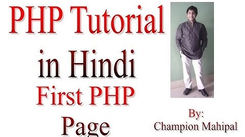 Learn PHP Tutorial in Hindi 3 First PHP Page
