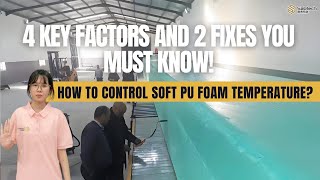 Flexible PU Foam Temperature Control: 4 Key Factors + Smart Fixes screenshot 3
