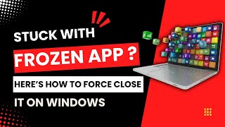 App Not Responding? Here’s the Fastest Way to Force Close It on Windows!