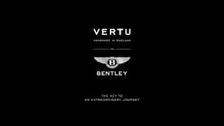 Vertu For Bentley Teaser - The Key to an Extraordinary Journey