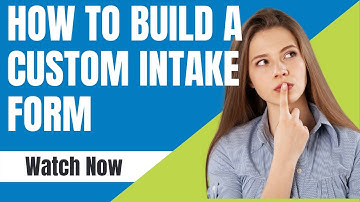How To Build a Custom Intake Form | eimmigration by Cerenade