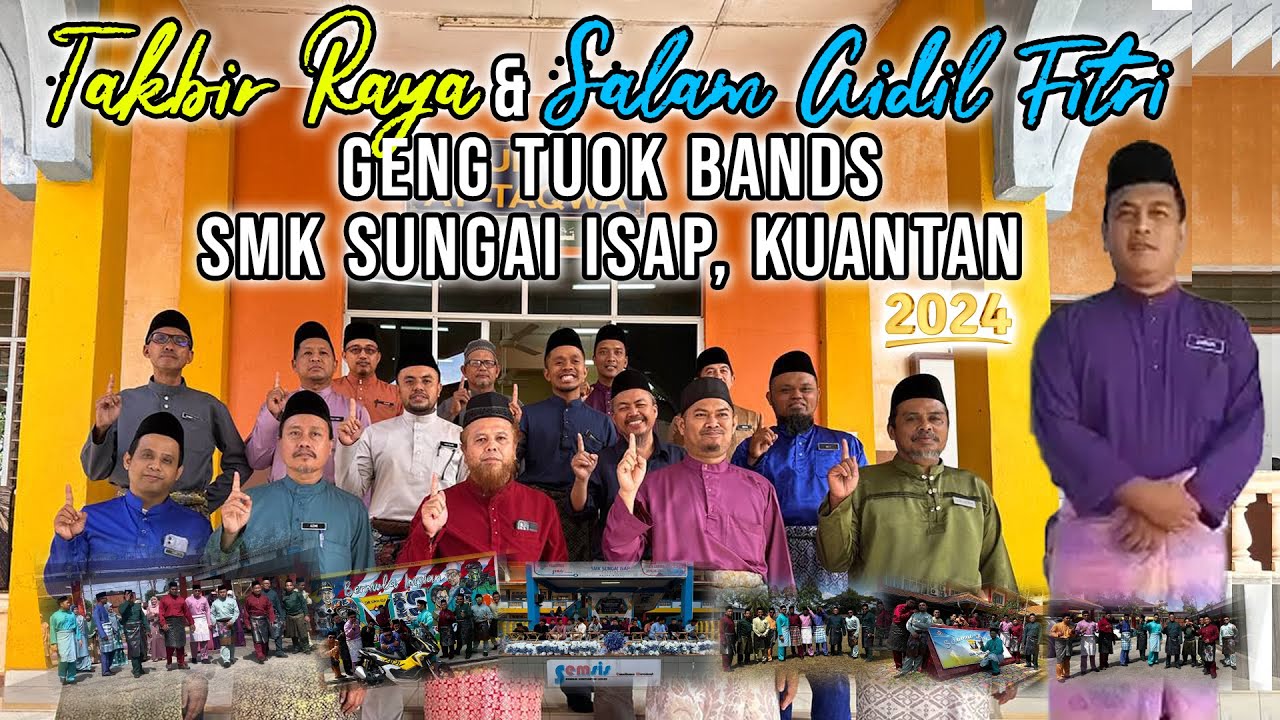 Takbir Raya & Salam Aidil Fitri GTB SMK Sungai Isap, Kuantan 2024
