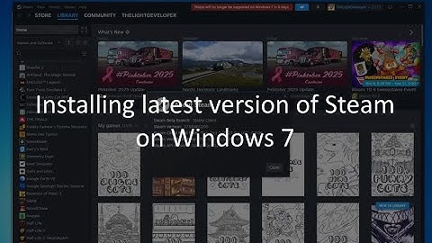 How to install latest version of Steam on Windows 7 in 2025
