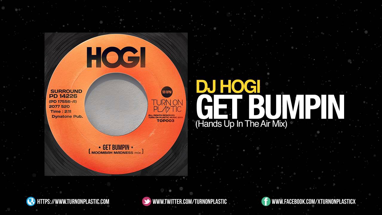 DJ Hogi - Get Bumpin (Hands Up In The Air Mix)