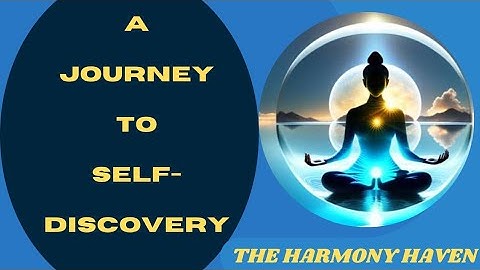 Discover your true self : A journey to self discovery ||