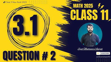 Class 11 math Exercise 3.1 question 2 complete solution Math class 11 new book 2025 | 1st Year Math
