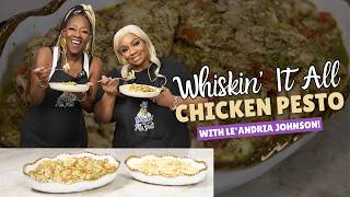 Ms. Pat & Le’Andria Cook Up the BEST Chicken Pesto! 🍗🌿 | Whiskin’ It All