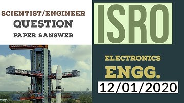 ISRO scientist/engineer question paper and answer. | electronics engineering.12/01/2020.