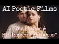 Ai poetic films  the prince  his excess princess by michael kling  poem  ai generated movie