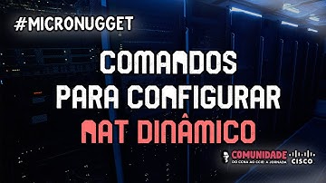 MICRONUGGET - COMANDOS PARA CONFIGURAR NAT DINÂMICO