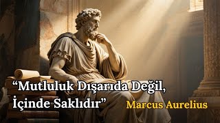 Marcus Aurelius - Mutluluk Dışarıda Değil, İçinde Saklıdır Resimi