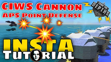 From The Depths INSTANT Tutorial: CIWS Cannon (APS Point Defense)