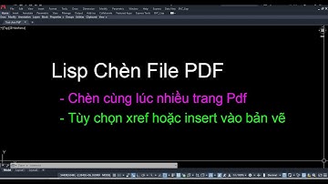 Lisp chèn nhanh nhiều trang Pdf (lệnh IPDF)