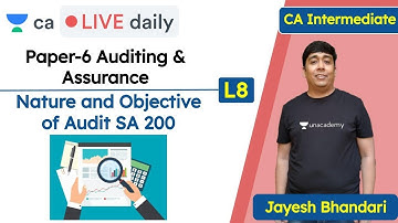 Nature & Objective L8 | Auditing & Assurance | Unacademy CA Intermediate Group 2 | Jayesh Bhandari