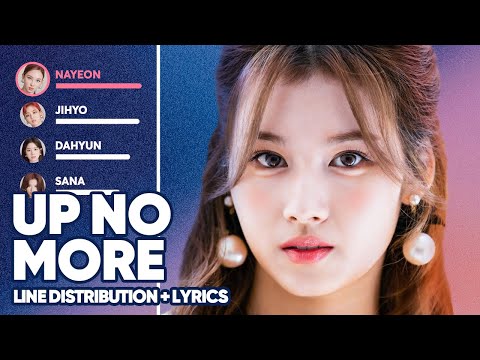 TWICE Up No More Line Distribution Lyrics Color Coded PATREON REQUESTED 