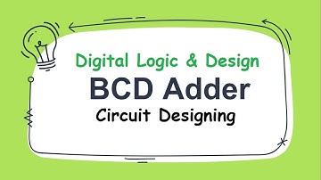 BCD Adder Circuit Designing | Binary Coded Decimal | DLD