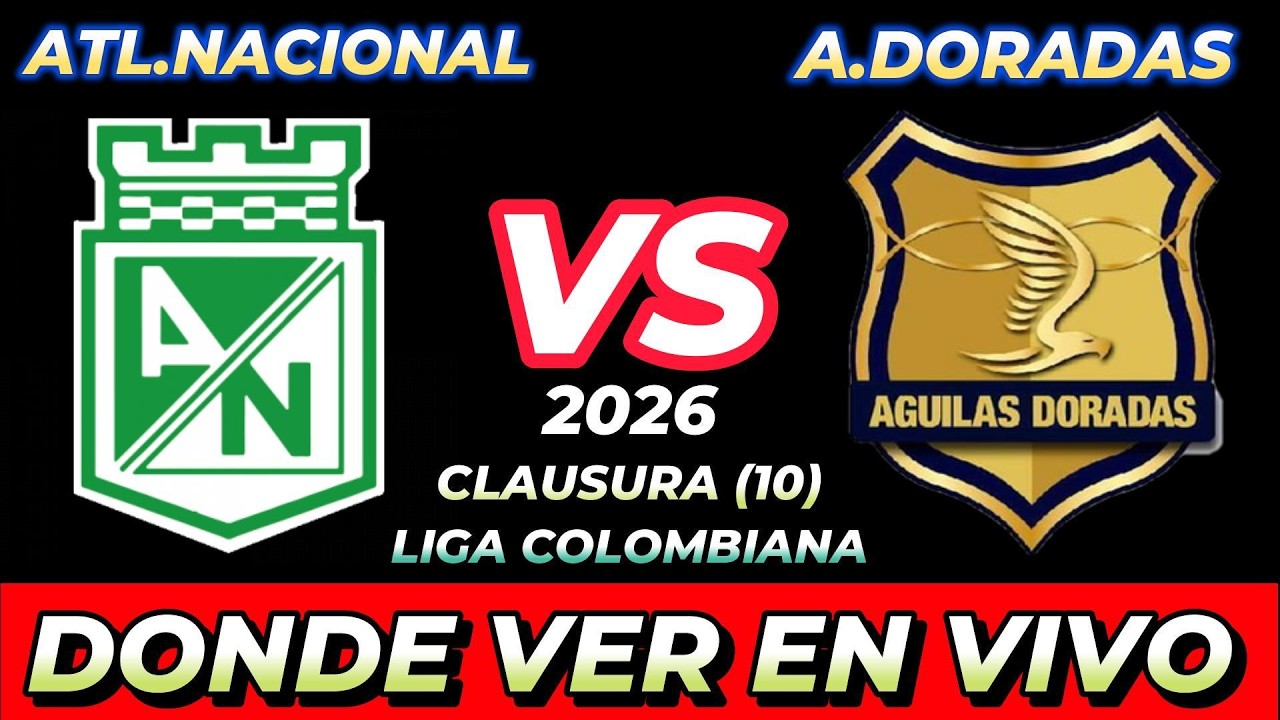 Atlético Nacional vs Águilas Doradas ภาพถ่ายทอดสดฟุตบอล