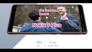 Nokia 7 Plus Ön İnceleme Videosu Mwc18 Gsma
