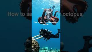 How to save from this octopus, tell me