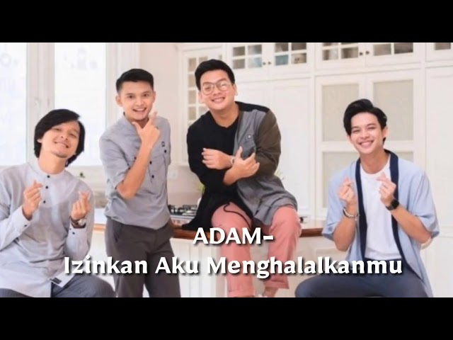 ADAM-Izinkan Aku #Menghalalkanmu class=