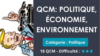 QCM: Politique, économie, environnement - 18 QCM - Difficulté : ★★★