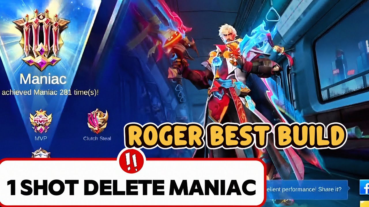 THE BEST ROGER BUILDS FOR MAXIMUM DAMAGE WITH MANIAC ROGER - MOBILE LEGENDS