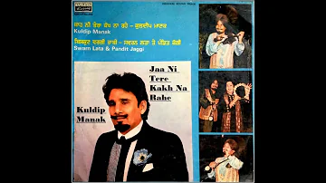 Je Tu Chhad Giya Sanu - Kuldip Manak