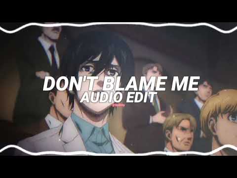 don't blame me sped up   taylor swift edit audio