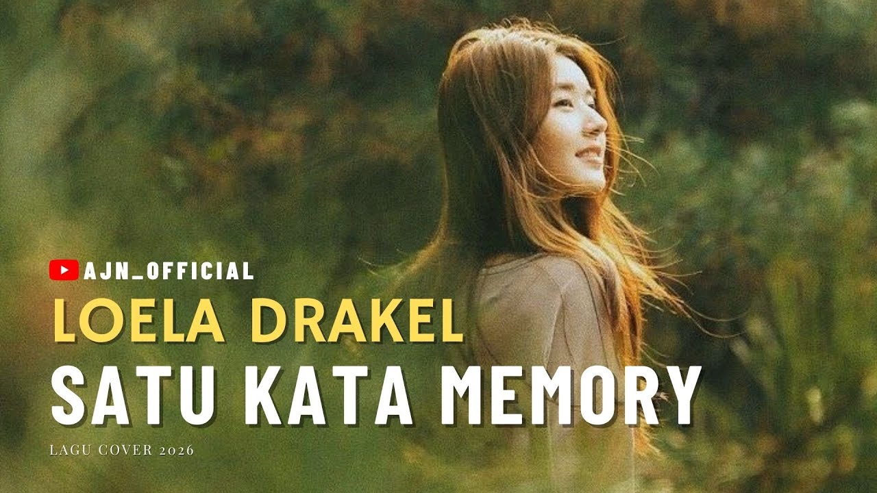 Satu Kata Memory – Loela Drakel | Cover Penuh Makna AJN Official