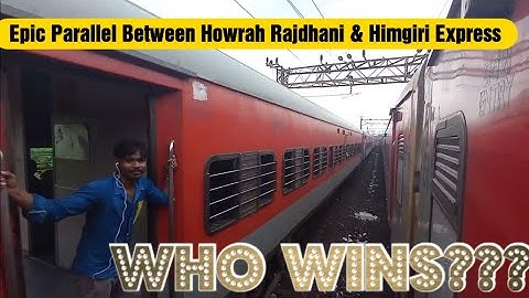 Train Race I High Speed Parallel action between Howrah Rajdhani and Himgiri Express