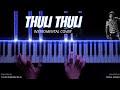Thuli Thuli Piano Cover Paiya Yuvan Shankar Raja Gogul Ilango mp3