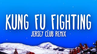 Carl Douglas - Kung Fu Fighting (Jersey Club Remix) Lyrics