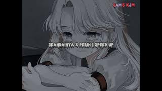 Seandainya X Perih || Speed Up