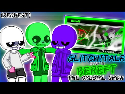 GLITCH!TALE REACT TO BEREFT JOKE TIME TRIO “THE SPECIAL SHOW” (REQUEST)