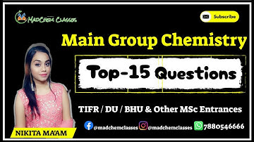 Main Group Chemistry |Main Group Elements|Top 15 Questions| DU BHU TIFR & Other MSc Exams| MadChem