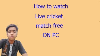 How to watch live circket  match on pc (AhsanRamzan069) screenshot 4