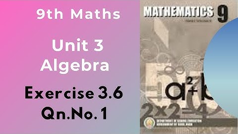 9th Maths|| Tamil Nadu Syllabus|| Unit 3 Algebra|| Exercise 3.6 Qn.No. 1