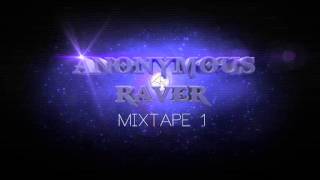 Anonymous Raver - Mixtape 1