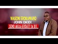 WAGONI EROKAMANO - JOHN OKIDI JaZaburi