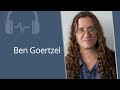 Ben Goertzel - The unorthodox path to AGI
