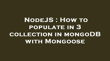 NodeJS : How to populate in 3 collection in mongoDB with Mongoose