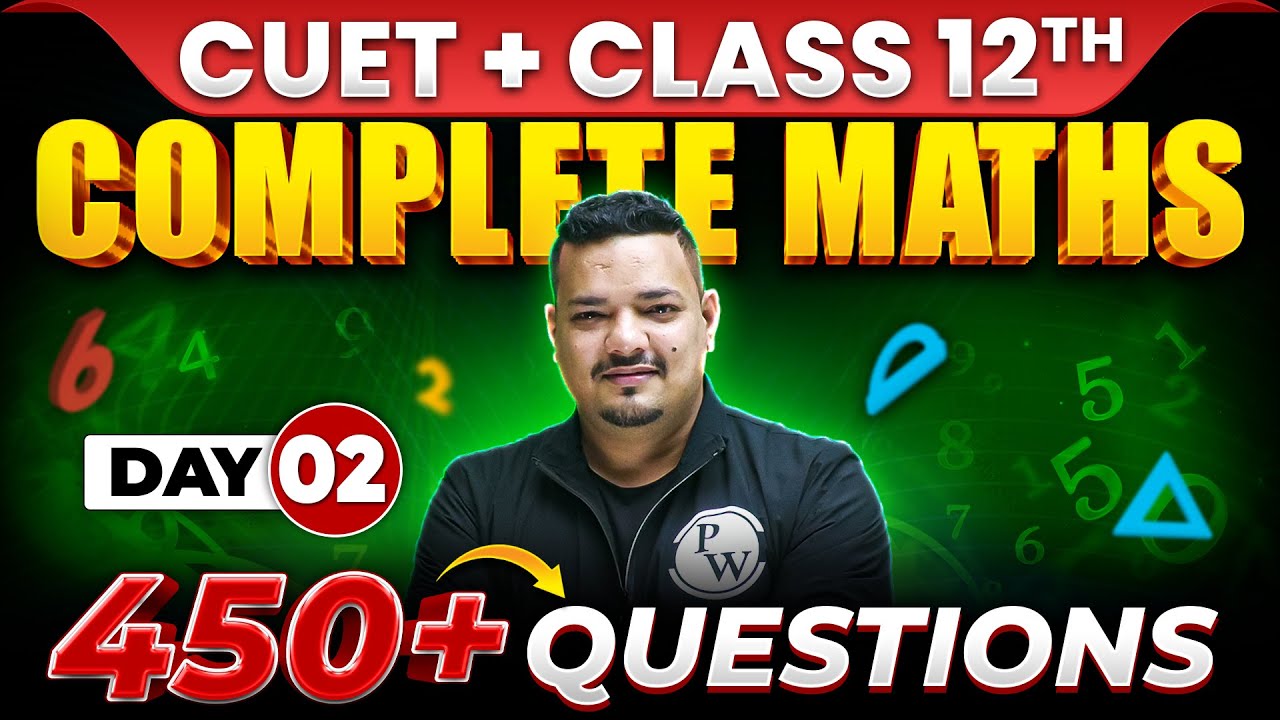 CUET 2024 + Class 12th Complete Maths😲450+ Questions Covered For CUET ...