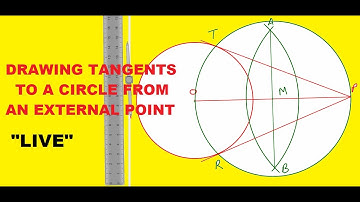 "LIVE"  DRAWING TANGENTS TO A CIRCLE FROM AN EXTERNAL POINT