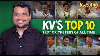 KV's Top 10 Test Cricketers!