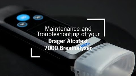 Five Maintenance Tips for your Drager Alcotest 7000 Breathalyser
