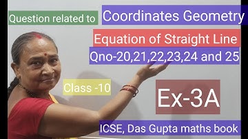 #Coordinate Geometry#Equation of Straight line#Class-10#ICSE Das Gupta maths book#Ex-3A,Qno-20 to 25